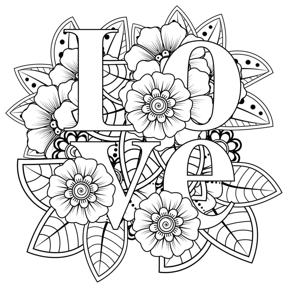 mots d'amour avec des fleurs de mehndi pour l'ornement de griffonnage de page de livre de coloriage vecteur