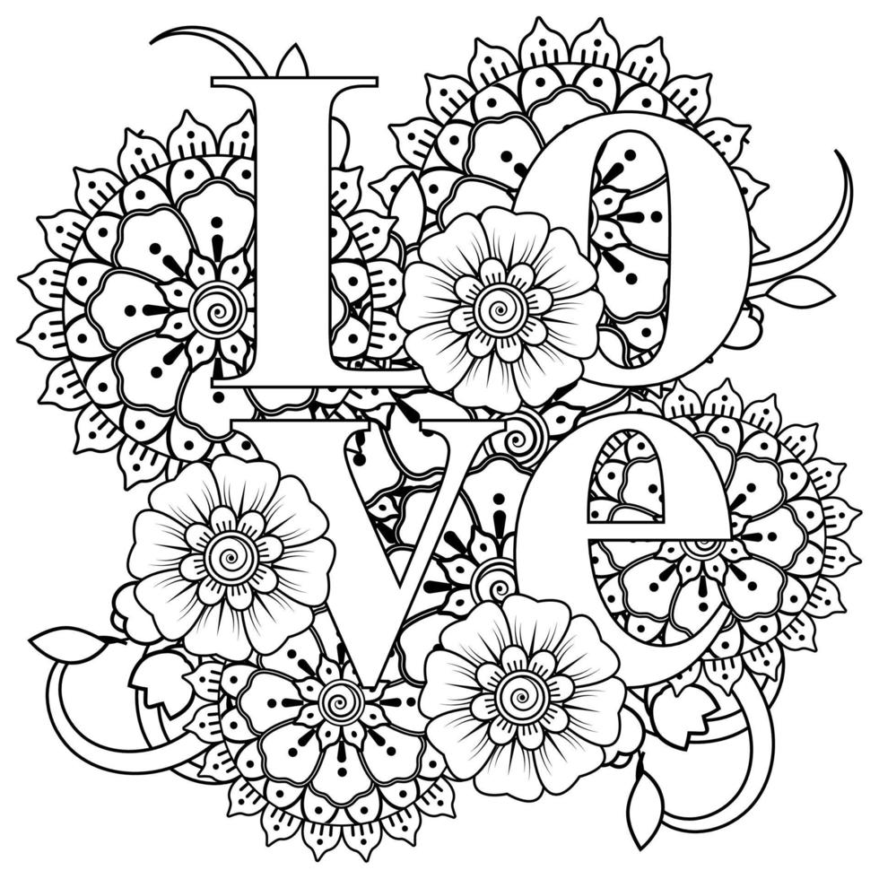 mots d'amour avec des fleurs de mehndi pour l'ornement de griffonnage de page de livre de coloriage vecteur