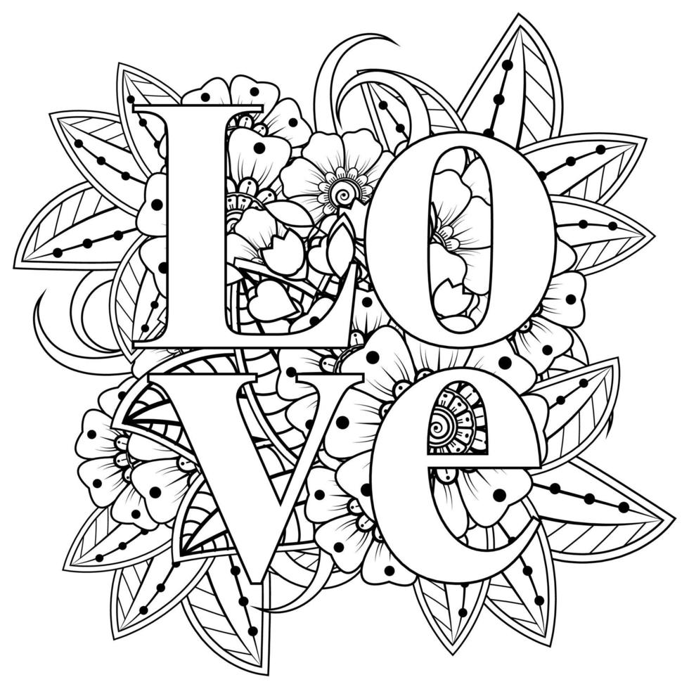 mots d'amour avec des fleurs de mehndi pour l'ornement de griffonnage de page de livre de coloriage vecteur