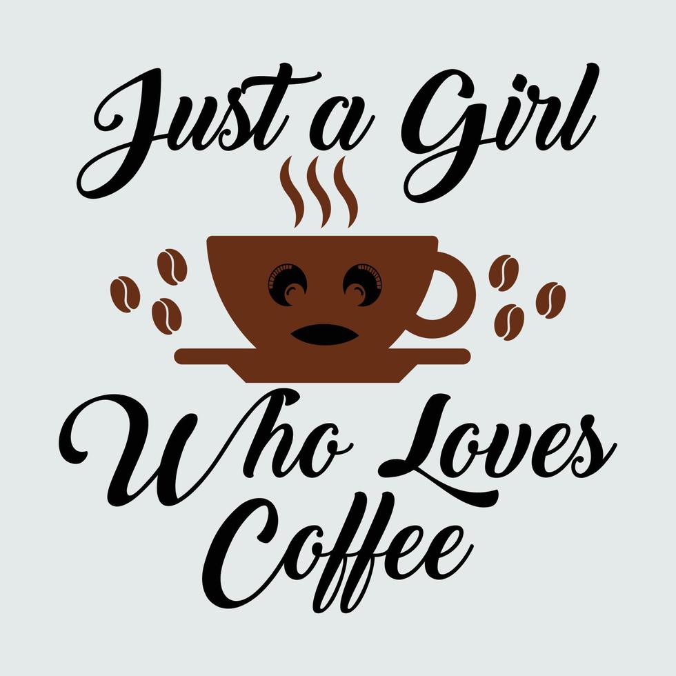 citations de café, juste une fille qui aime l'impression de t-shirt de typographie de café vecteur gratuit