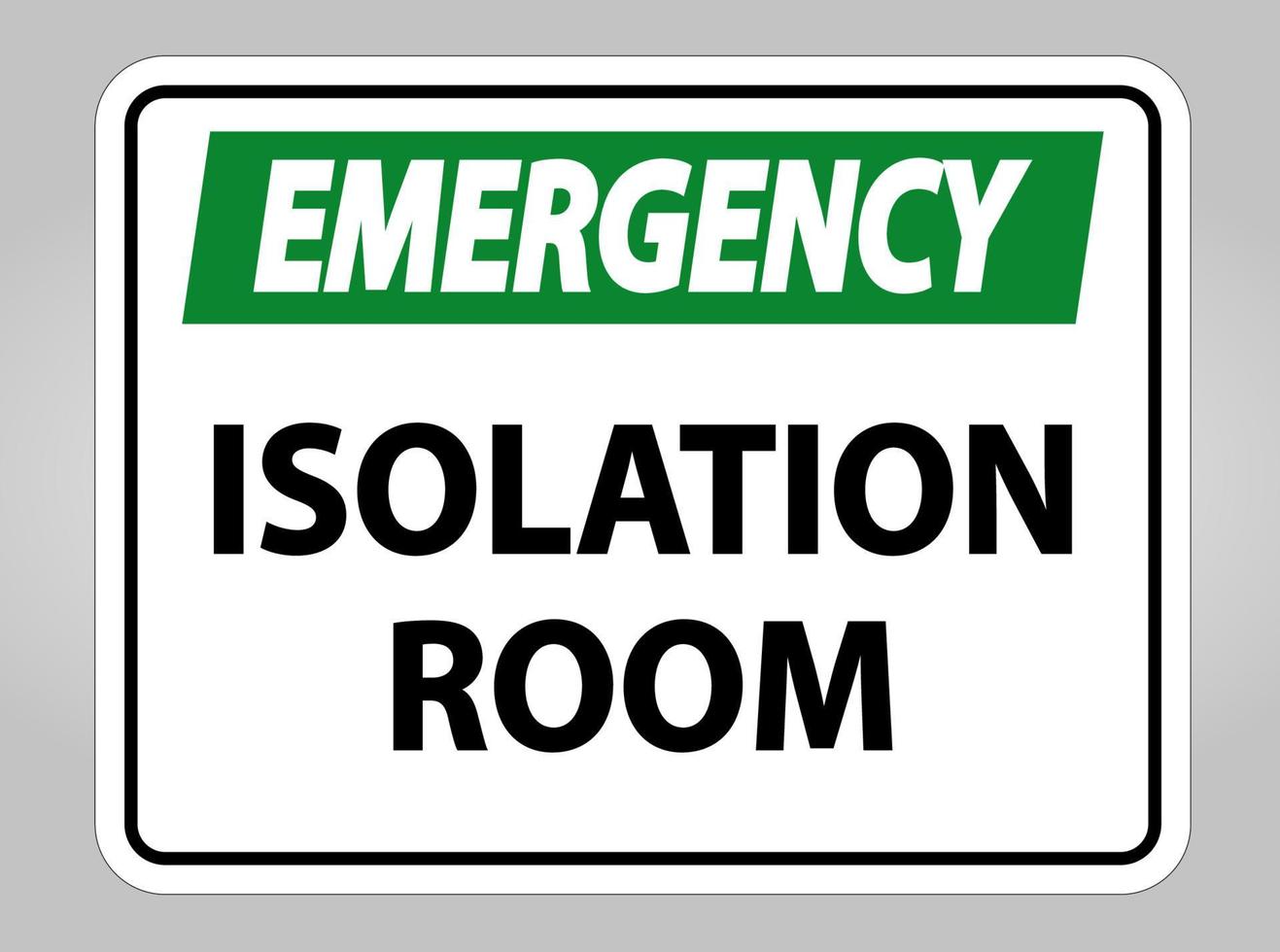 Isoler le signe de la salle d'isolement d'urgence sur fond blanc, illustration vectorielle eps.10 vecteur