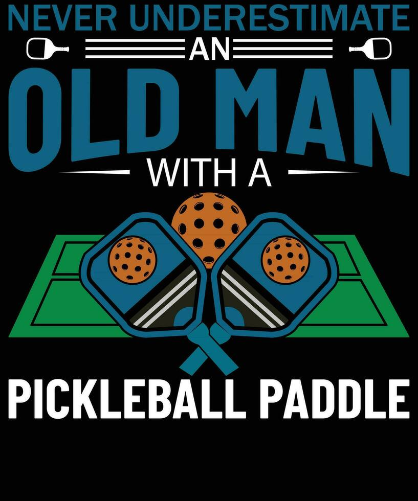 jamais sous-estimer un vieux homme avec une pickleball pagayer t chemise conception vecteur