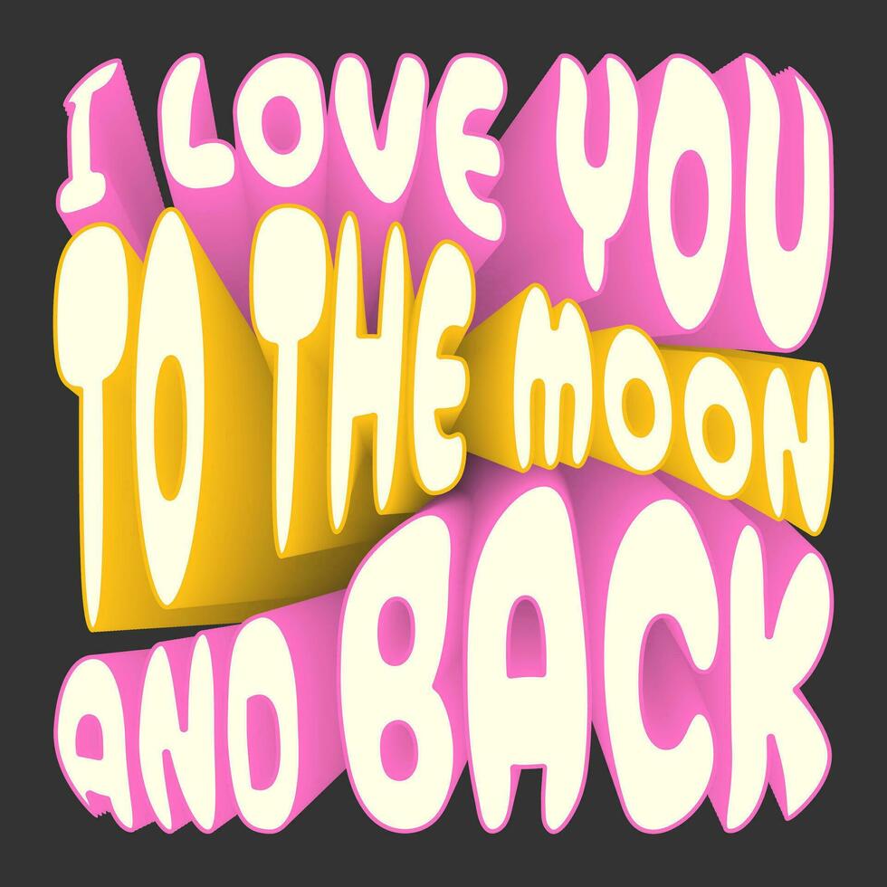 futuriste 3d typographie. rose et Jaune texte, slogan, autocollant - je l'amour vous à le lune et dos. vecteur