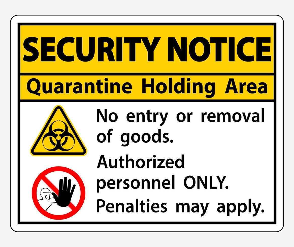 Avis de sécurité zone d'attente de quarantaine signe isolé sur fond blanc, illustration vectorielle eps.10 vecteur
