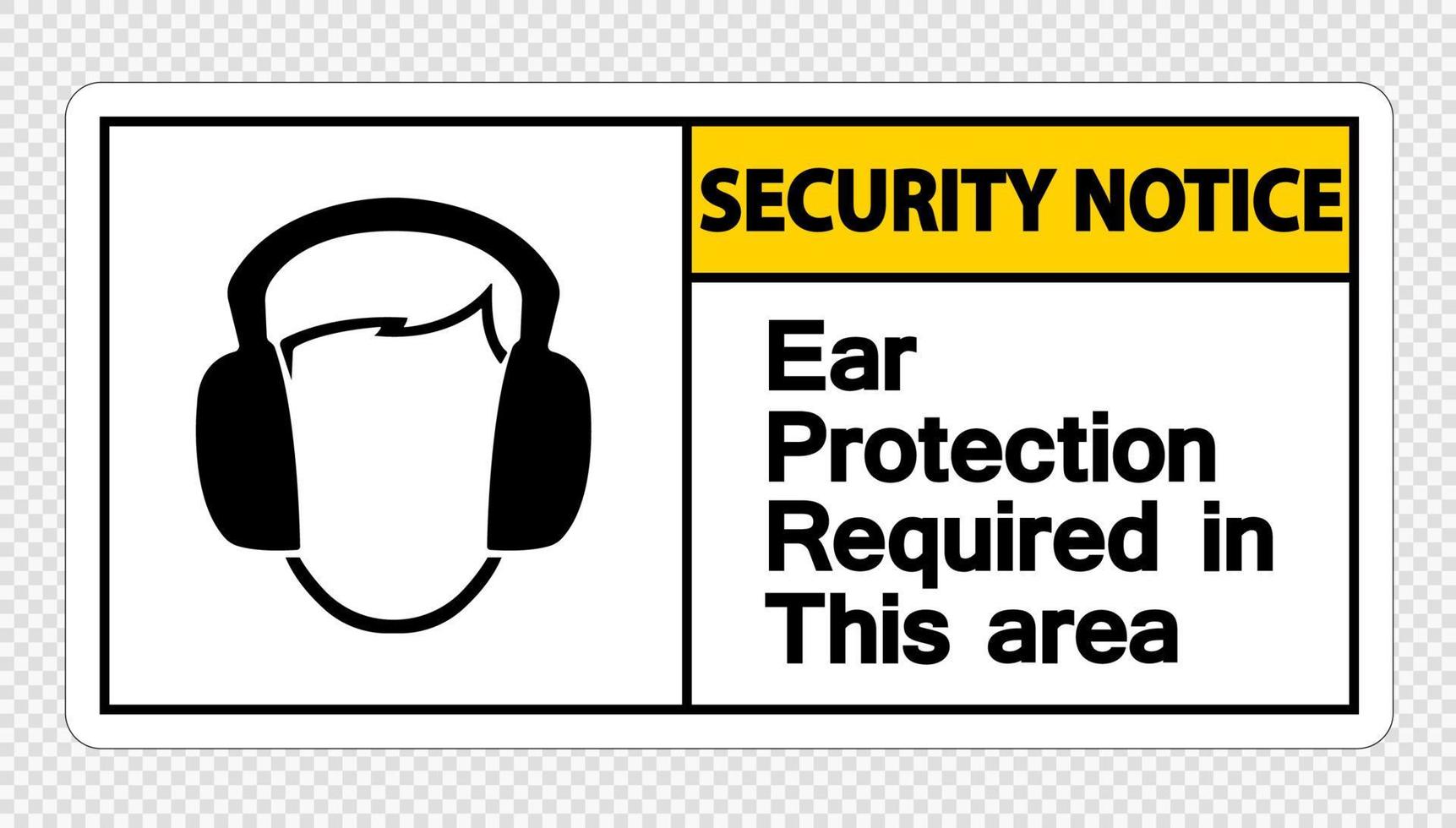Avis de sécurité protection auditive requise dans cette zone symbole signe sur fond transparent, illustration vectorielle vecteur