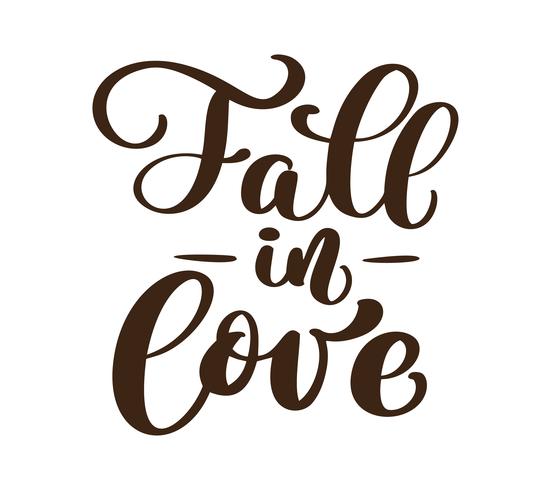 Fall in love manuscrite inscriptions de saison d&#39;automne. Lettrage de main de vecteur. Calligraphie moderne avec pinceau isolé sur fond blanc vecteur