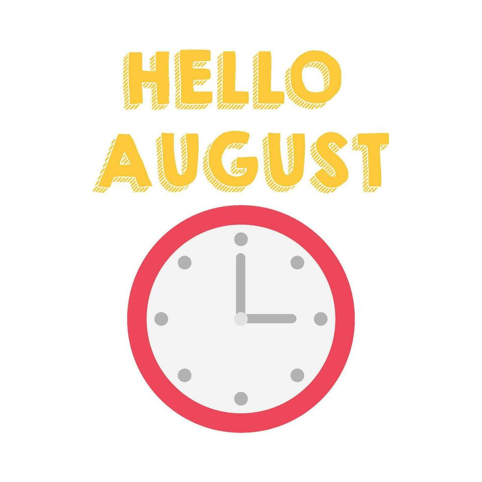 Bonjour août avec l'horloge temps illustration vecteur