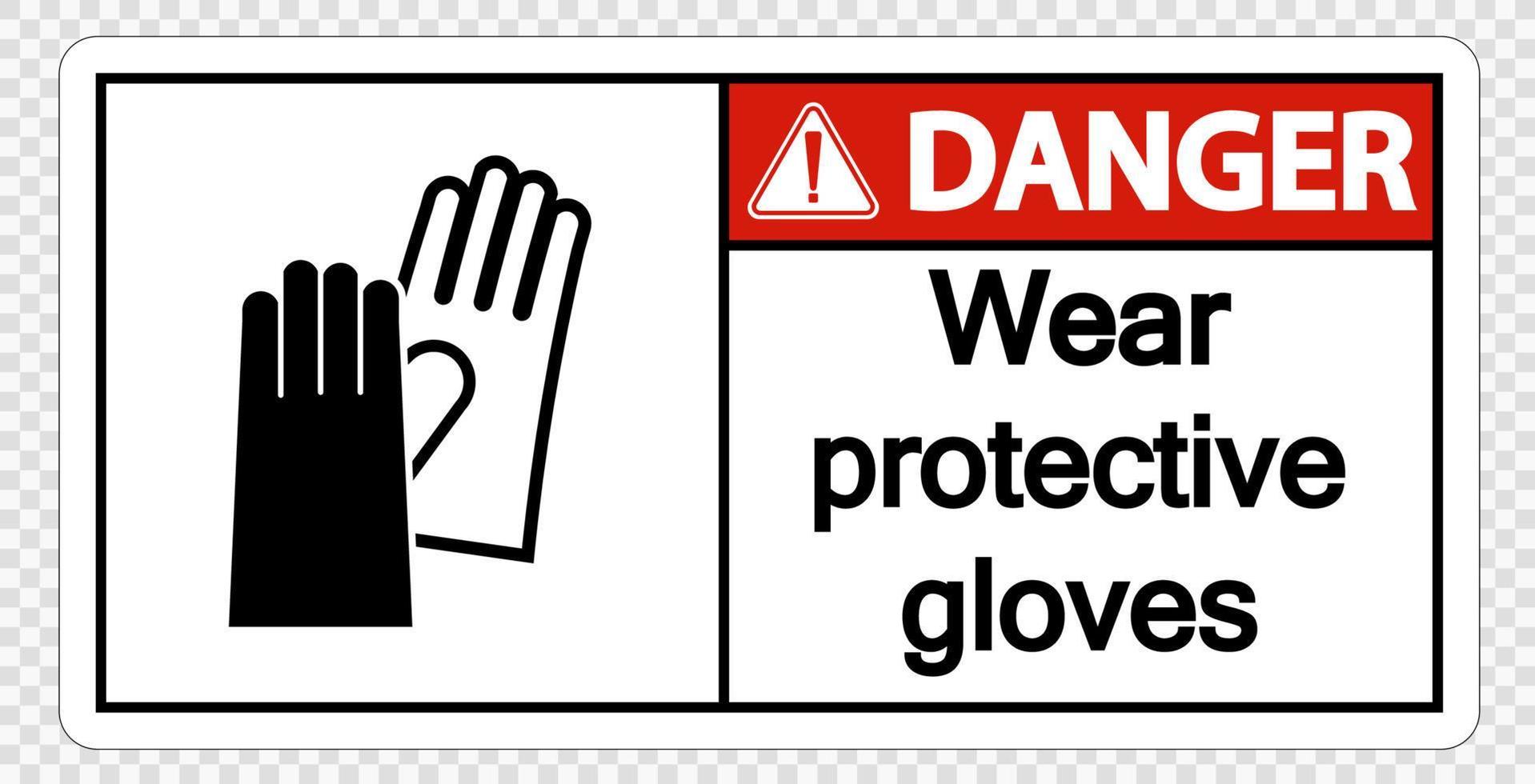 danger porter des gants de protection signe sur fond transparent vecteur