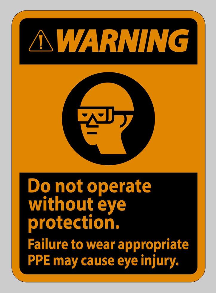 panneau d'avertissement n'entrez pas sans porter une protection oculaire, des dommages visuels peuvent en résulter vecteur