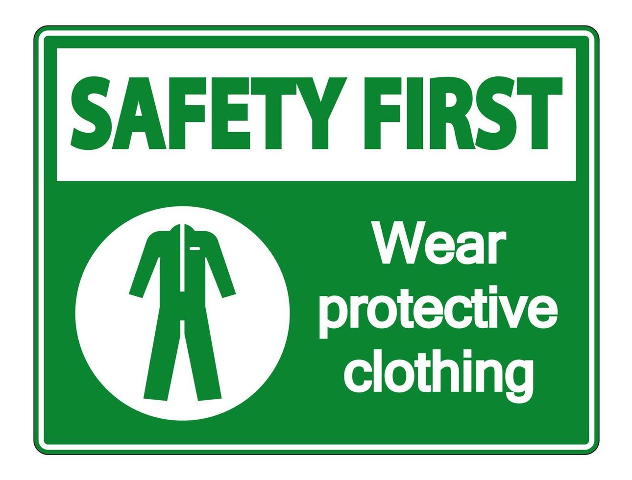 La sécurité d'abord porter des vêtements de protection signe sur fond blanc vecteur