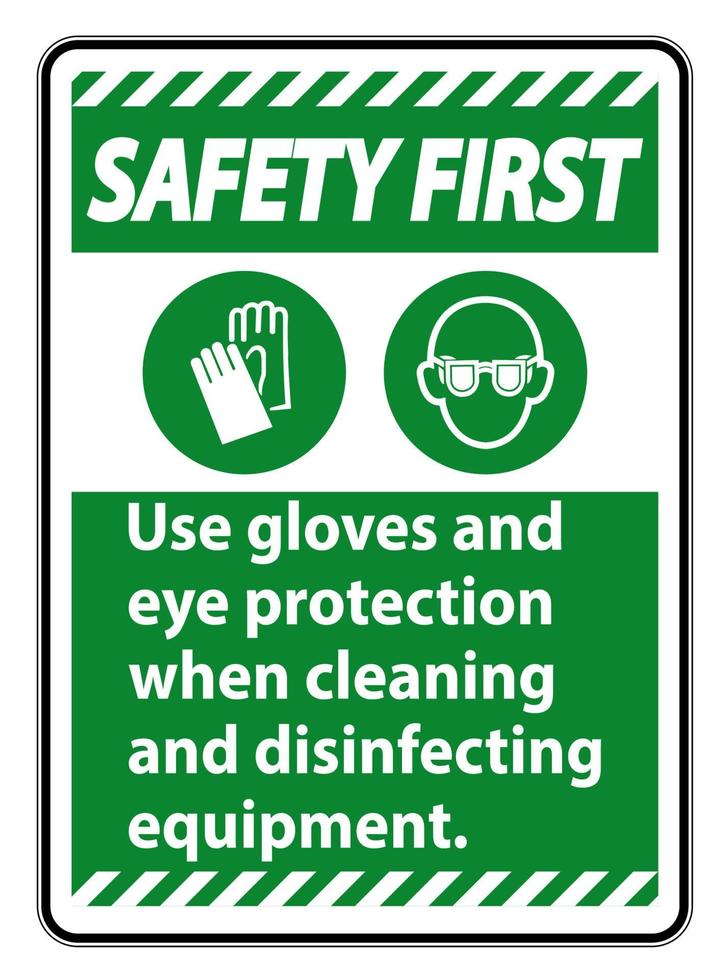 La sécurité d'abord utiliser des gants et un signe de protection des yeux sur fond blanc vecteur