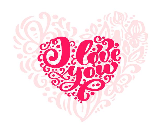 Phrase de calligraphie je t&#39;aime avec fond de coeur. Lettrage dessiné à la main Vector Valentines Day. Doodle croquis de vacances s&#39;épanouir Carte de la Saint-Valentin Design. décor d&#39;amour pour le web, le mariage et l&#39;impression. Illustra