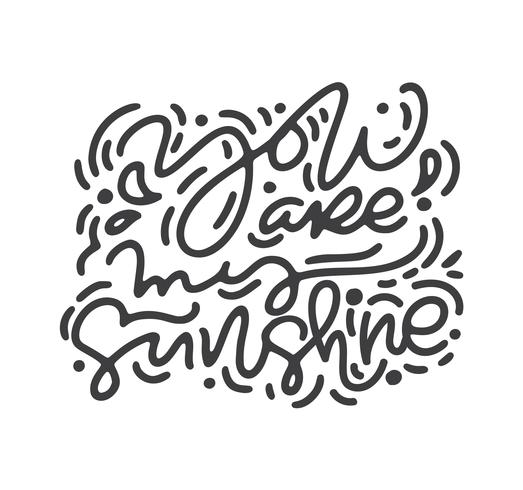 Calligraphie phrase tu es mon rayon de soleil. Monoline de vecteur Saint Valentin lettrage dessiné à la main. Doodle esquisse coeur vacances Carte de la Saint-Valentin Design. décor d&#39;amour pour le web, le mariage et l&#39;impression. Illustration iso