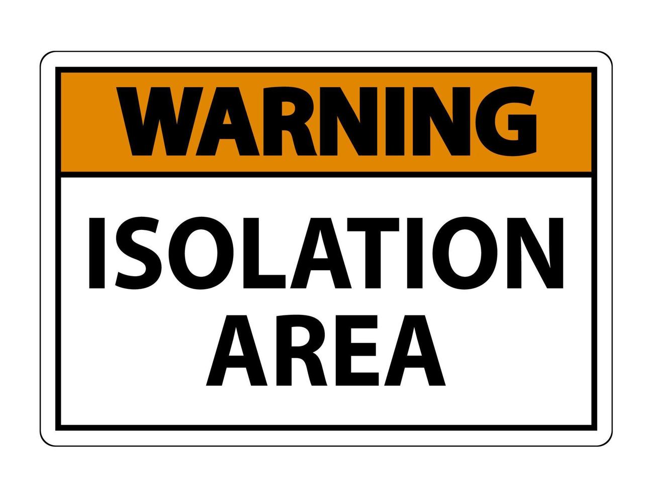 Panneau de zone d'isolement d'avertissement isoler sur fond blanc, illustration vectorielle eps.10 vecteur
