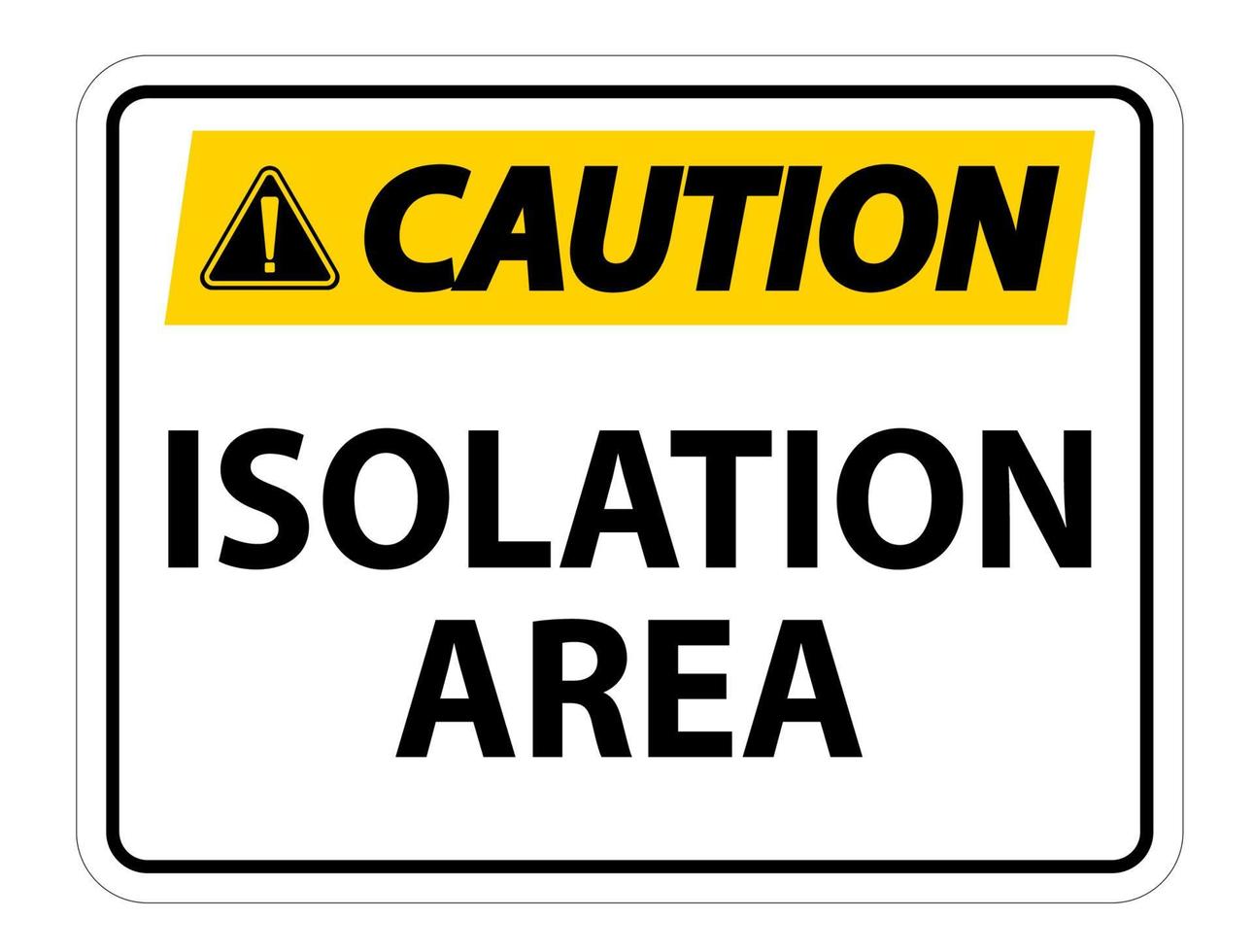 Attention zone d'isolement signe isoler sur fond blanc, illustration vectorielle eps.10 vecteur