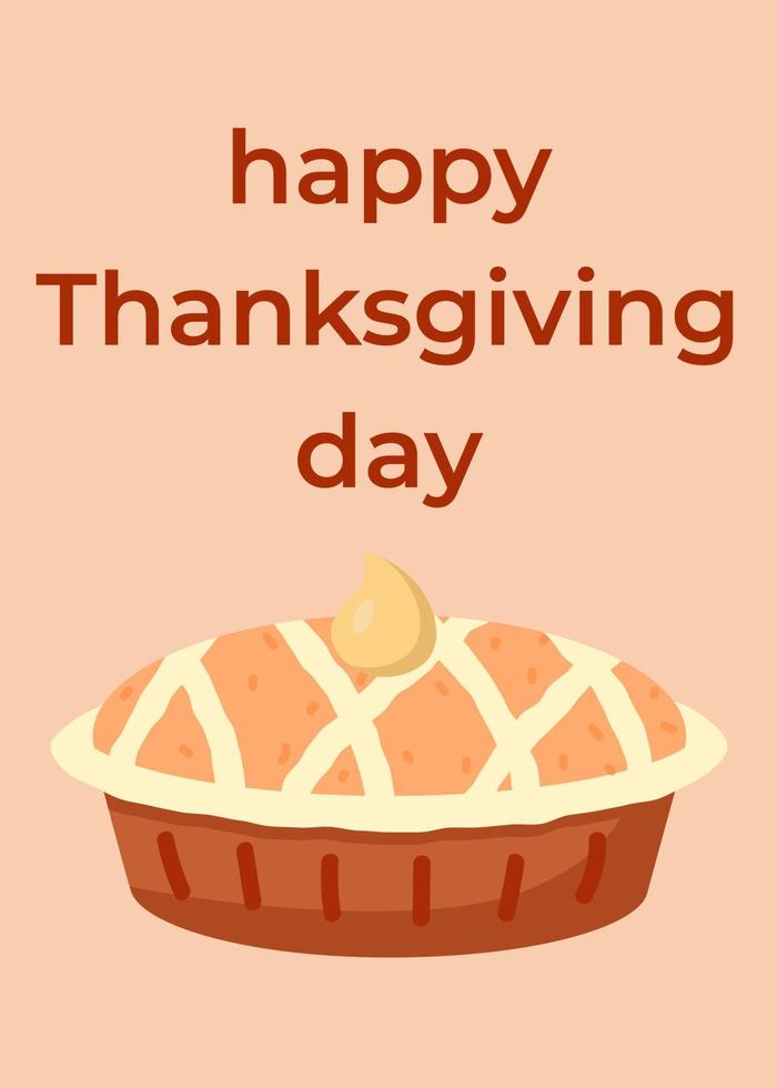 joyeux jour de Thanksgiving, carte positive avec tarte aux pommes et à la citrouille. carte de voeux, flyer, bannière, modèle d'affiche. cuisiner des plats d'automne de vacances pour un dîner traditionnel. décor d'action de grâces, textile, cadeau vecteur