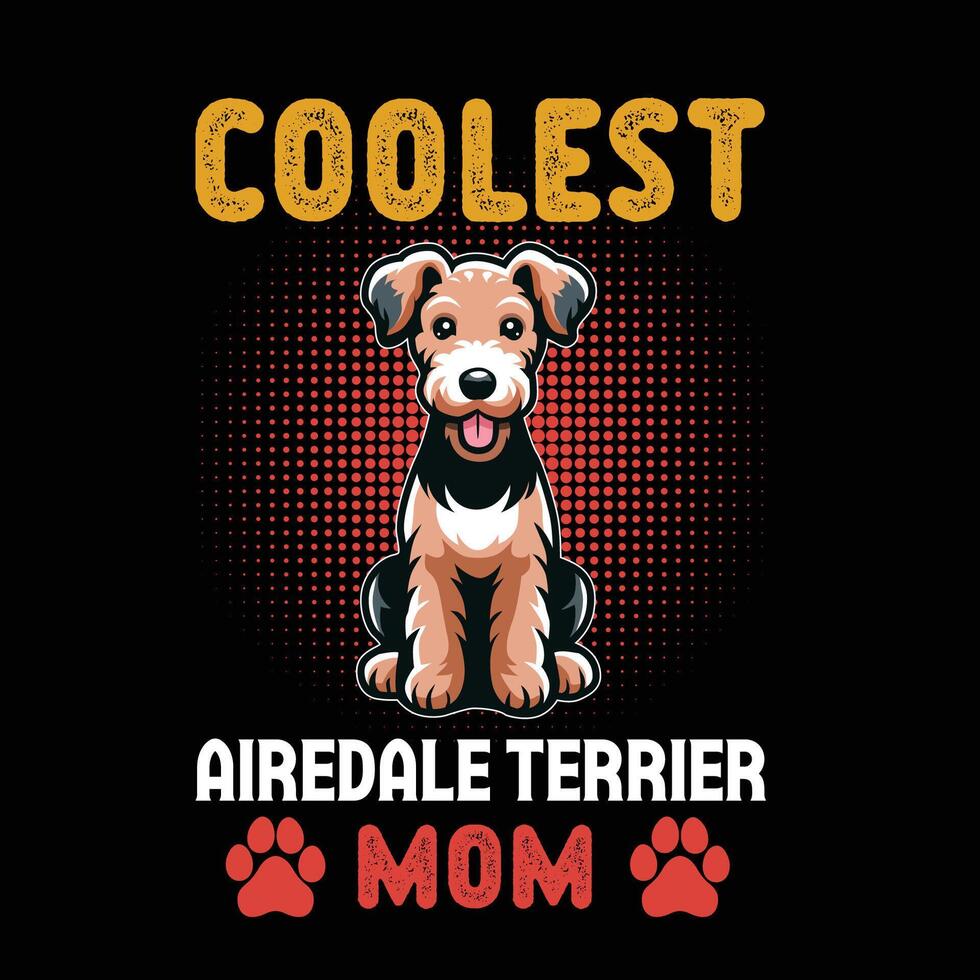 le plus cool airedale terrier maman typographie T-shirt conception illustration vecteur