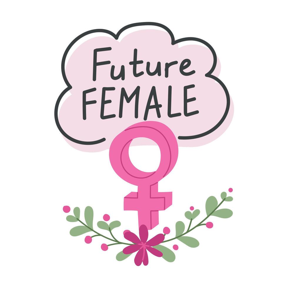 féministe concept illustration avec caractères. slogan futur femelle avec floral éléments et femelle signe sur blanc Contexte. élégant impressions pour affiches ou tee-shirts. féminisme citations vecteur