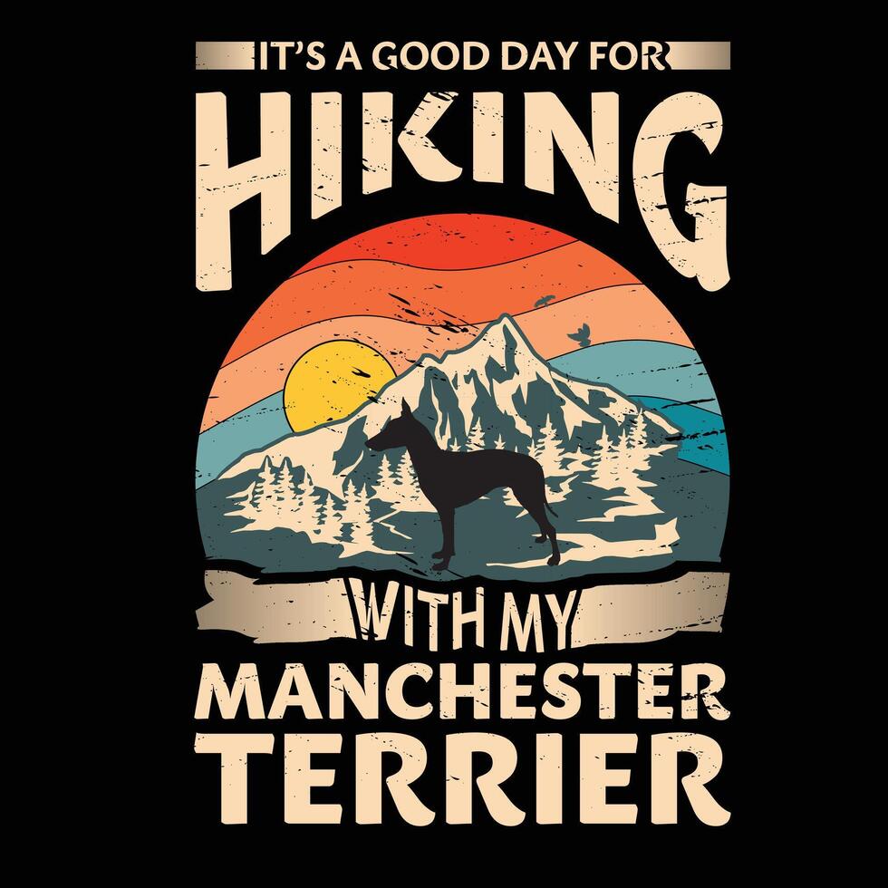c'est une bien journée pour randonnée avec mon Manchester terrier chien typographie T-shirt conception vecteur