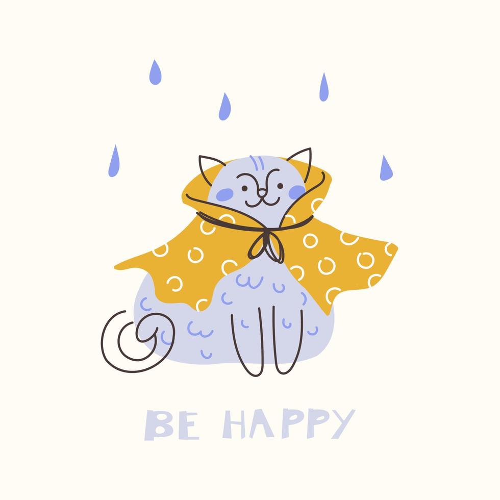 chat mignon dans des vêtements sous la pluie, soyez heureux. illustration de doodle de dessin à la main vecteur