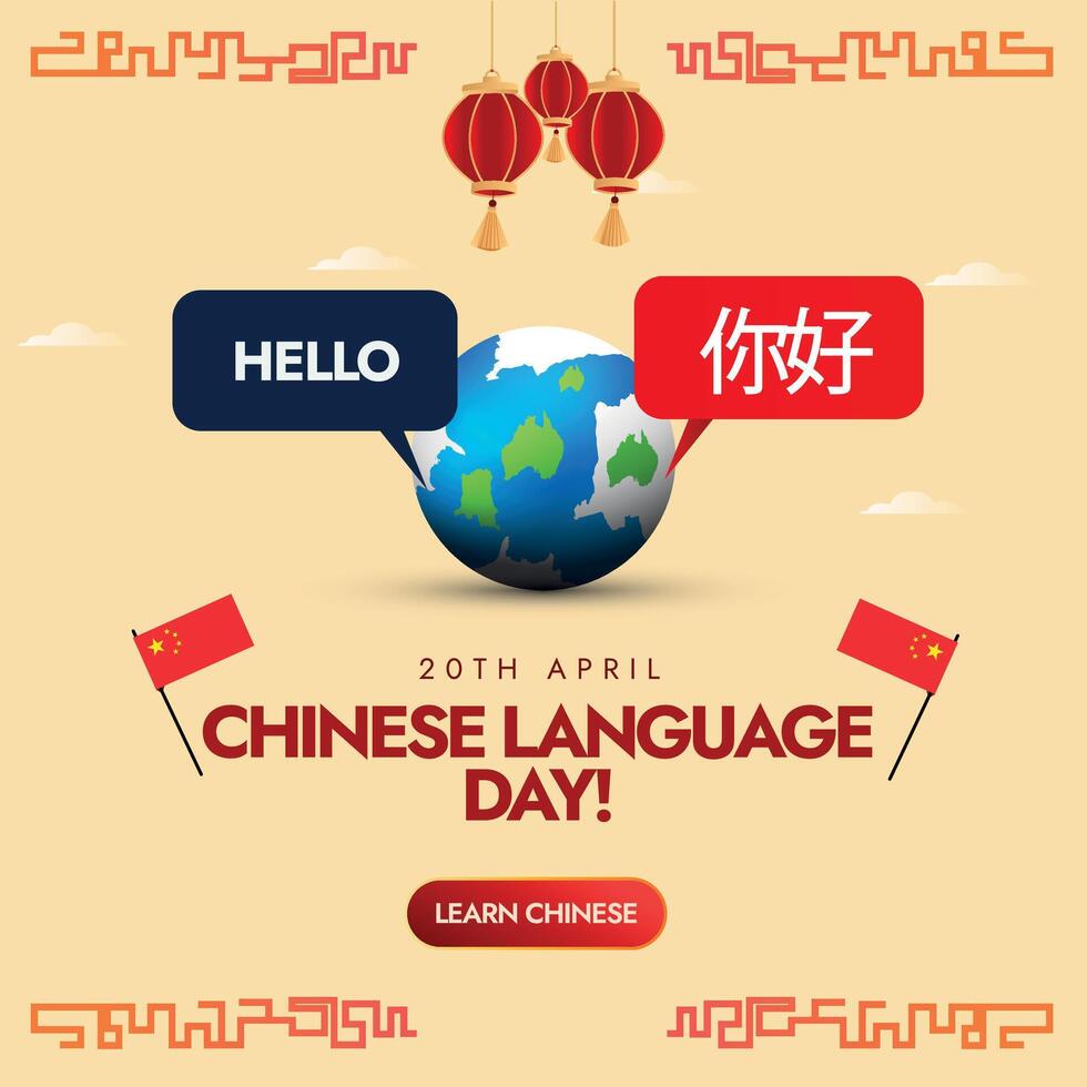 chinois Langue journée. 20e avril chinois Langue journée fête bannière avec ses drapeau Icônes, Terre globe, lanternes, discours bulles de Bonjour dans Anglais et Chinois. chinois texte Traduction Bonjour. vecteur