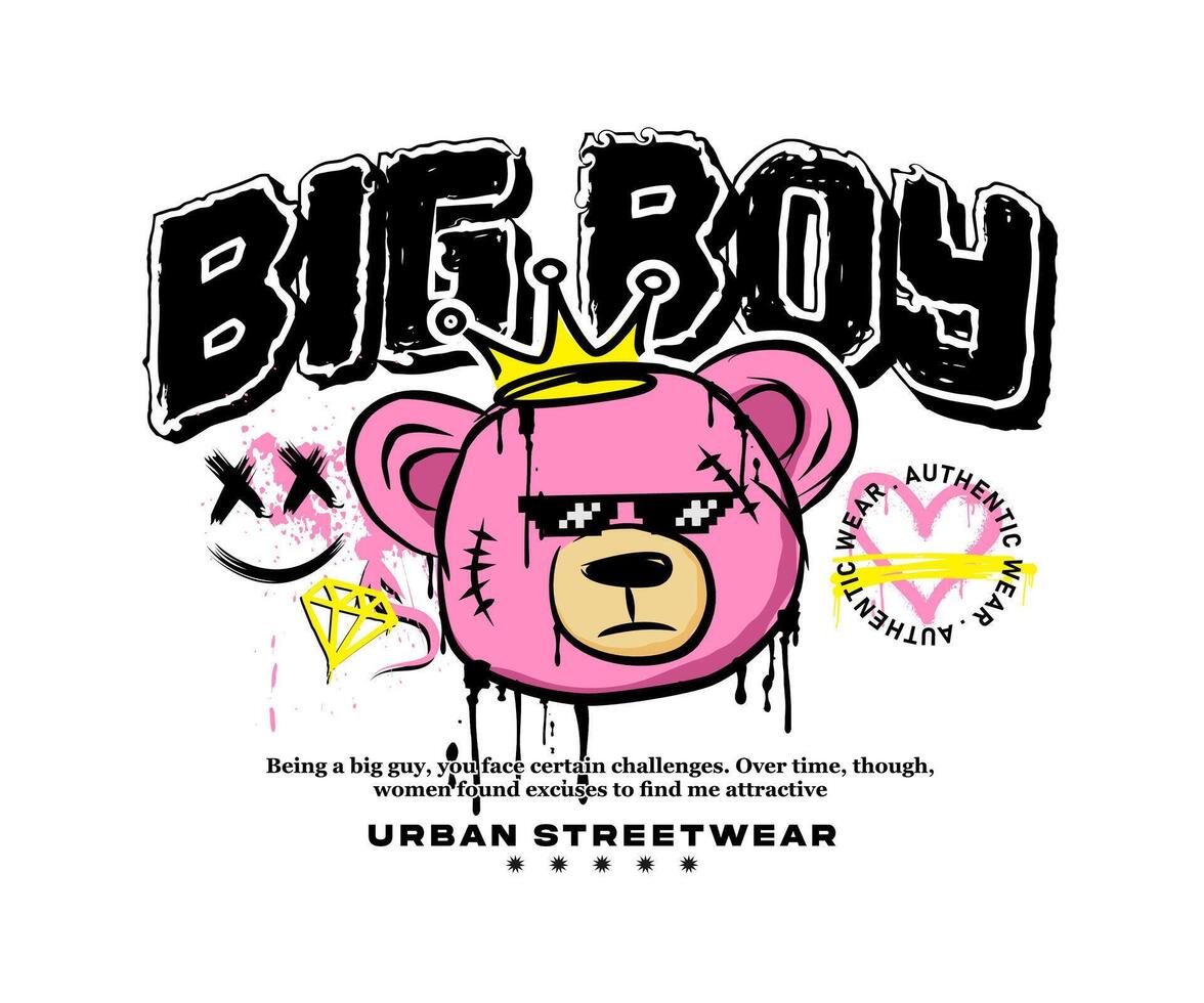 gros garçon typographie slogan impression conception avec rose ours poupée dans graffiti rue art style pour t chemise, vêtement de rue, affiche ou etc. vecteur