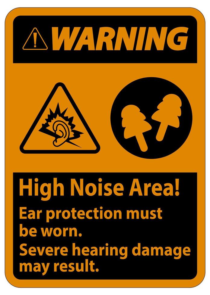 panneau d'avertissement zone bruyante protection auditive doit être portée, de graves dommages auditifs peuvent en résulter vecteur