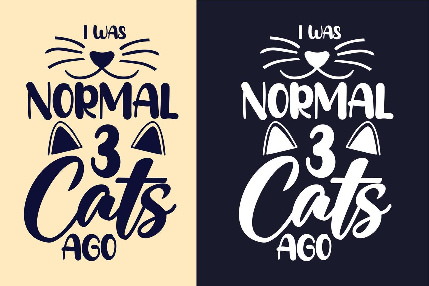 j'étais normal il y a 3 chats typographie lettrage chat t-shirt design citations pour t-shirt et marchandise vecteur