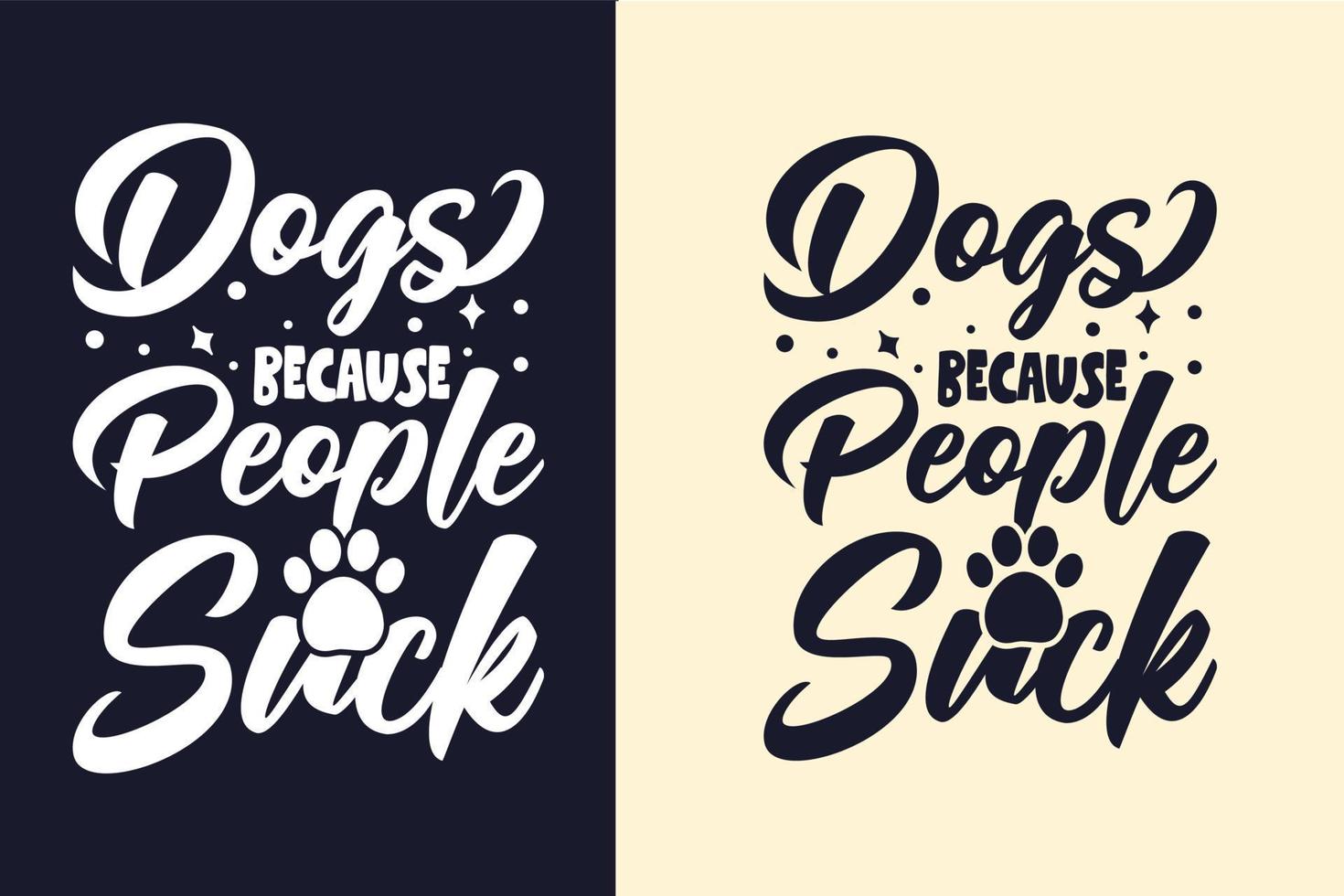 chiens parce que les gens sucent la typographie svg chien citations design pour t-shirt vecteur