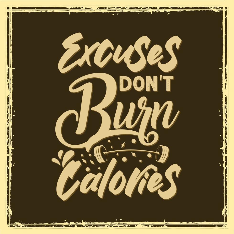 excuses ne brûlent pas de calories entraînement gym citations typographie conception pour t-shirt vecteur