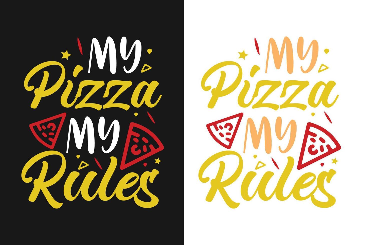 ma pizza mes règles typographie de pizza lettrage citations colorées pour t-shirt et marchandise vecteur