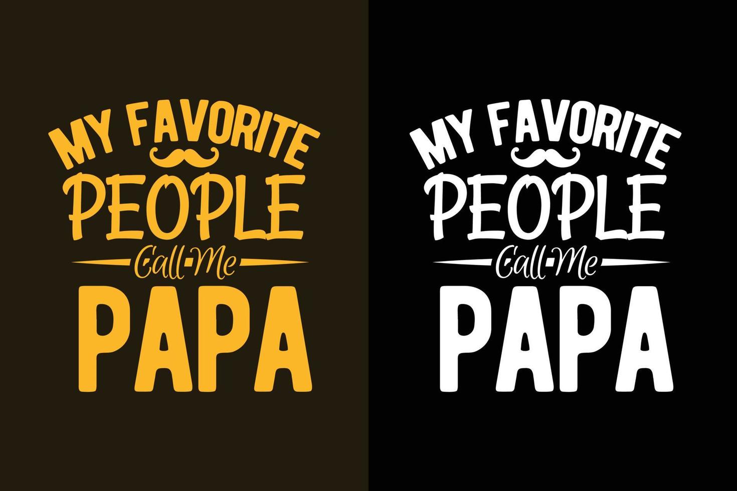 mes personnes préférées m'appellent papa typographie conception de t-shirt pour la fête des pères vecteur