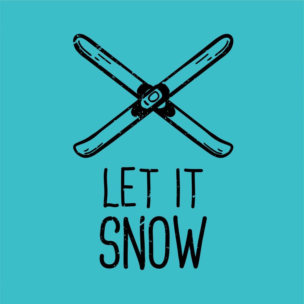 conception de t-shirt laissez-le neiger avec signe croisé illustration vintage de snowboard jumeau vecteur