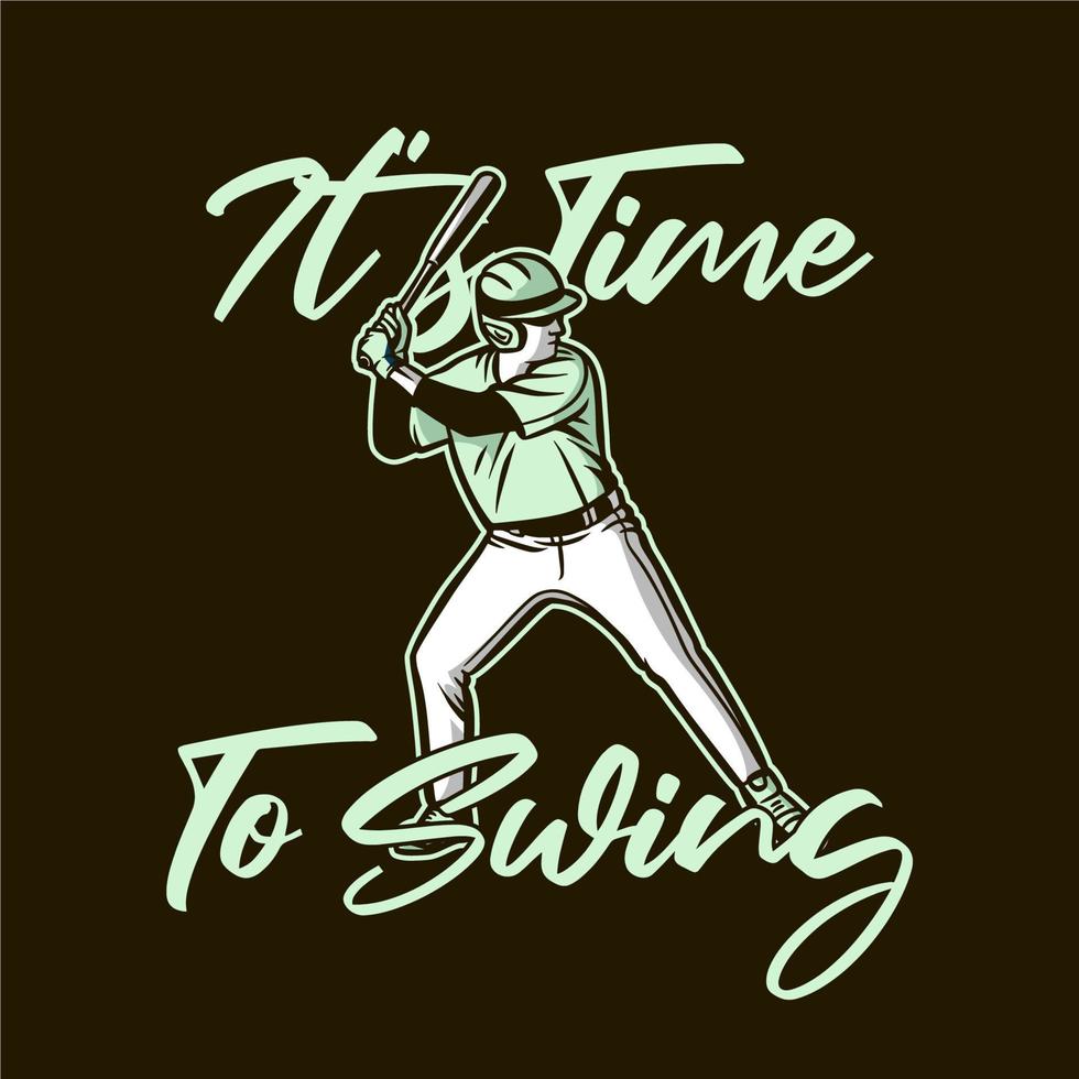 conception de t-shirt il est temps de se balancer avec un joueur de baseball tenant une illustration vintage de batte vecteur