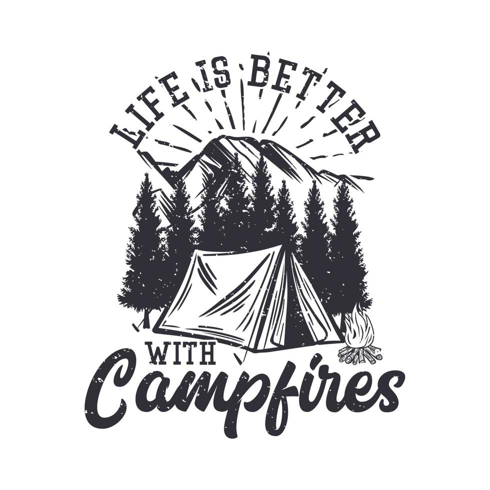 la vie de conception de t-shirt est meilleure avec des feux de camp avec une tente de camping et une illustration à plat de paysages de montagne vecteur