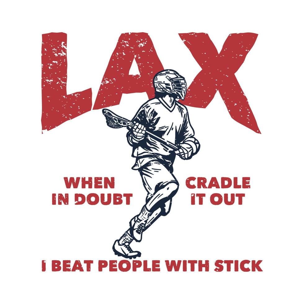 conception d'affiches laxiste en cas de doute bercer les gens avec un bâton avec un homme qui court et tient un bâton de crosse en jouant à la crosse illustration vintage vecteur