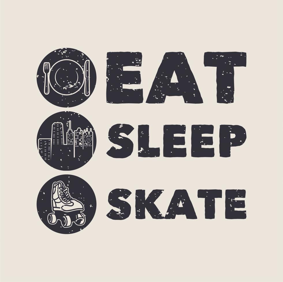 typographie de slogan vintage manger du patin de sommeil pour la conception de t-shirt vecteur