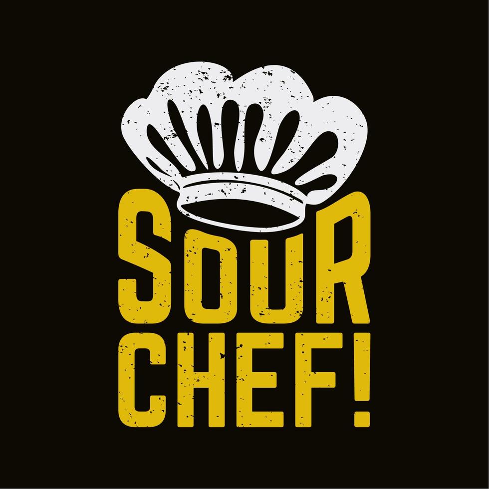 t-shirt design chef aigre avec toque et illustration vintage de fond noir vecteur