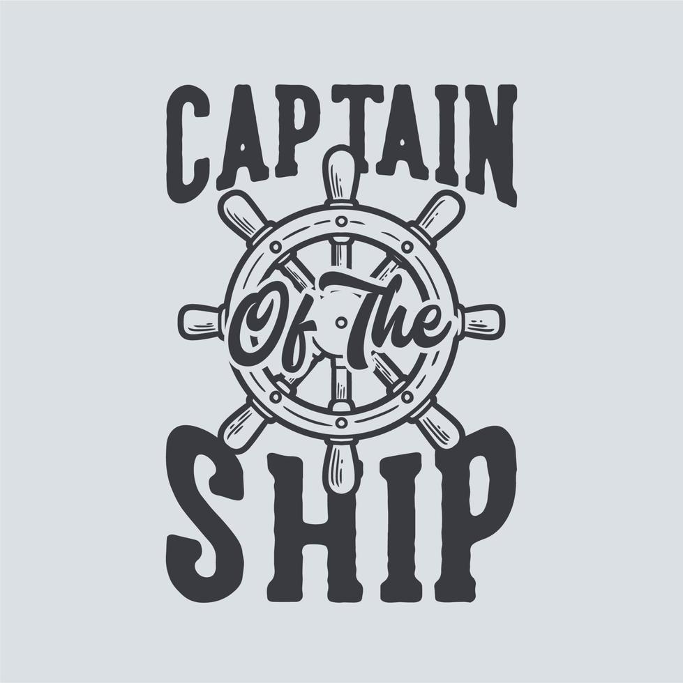 slogan vintage typographie capitaine du navire pour la conception de t-shirt vecteur