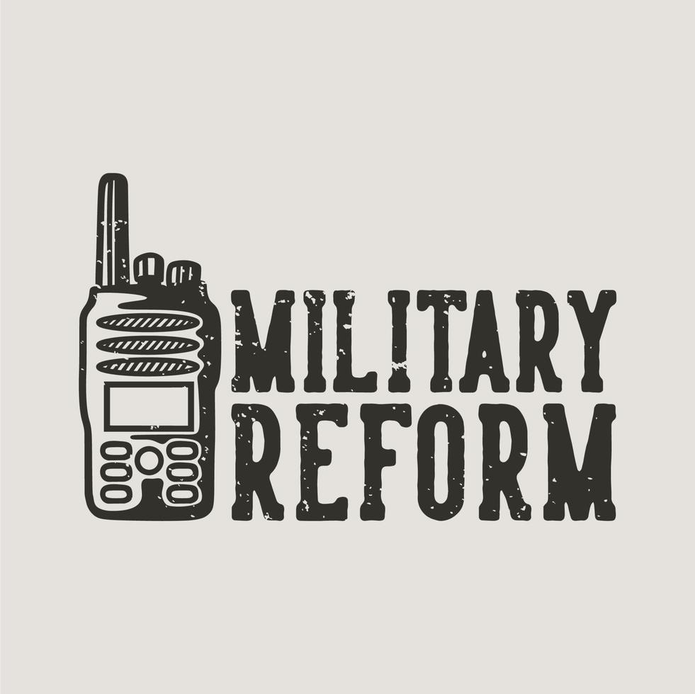 réforme militaire de typographie de slogan vintage pour la conception de t-shirt vecteur