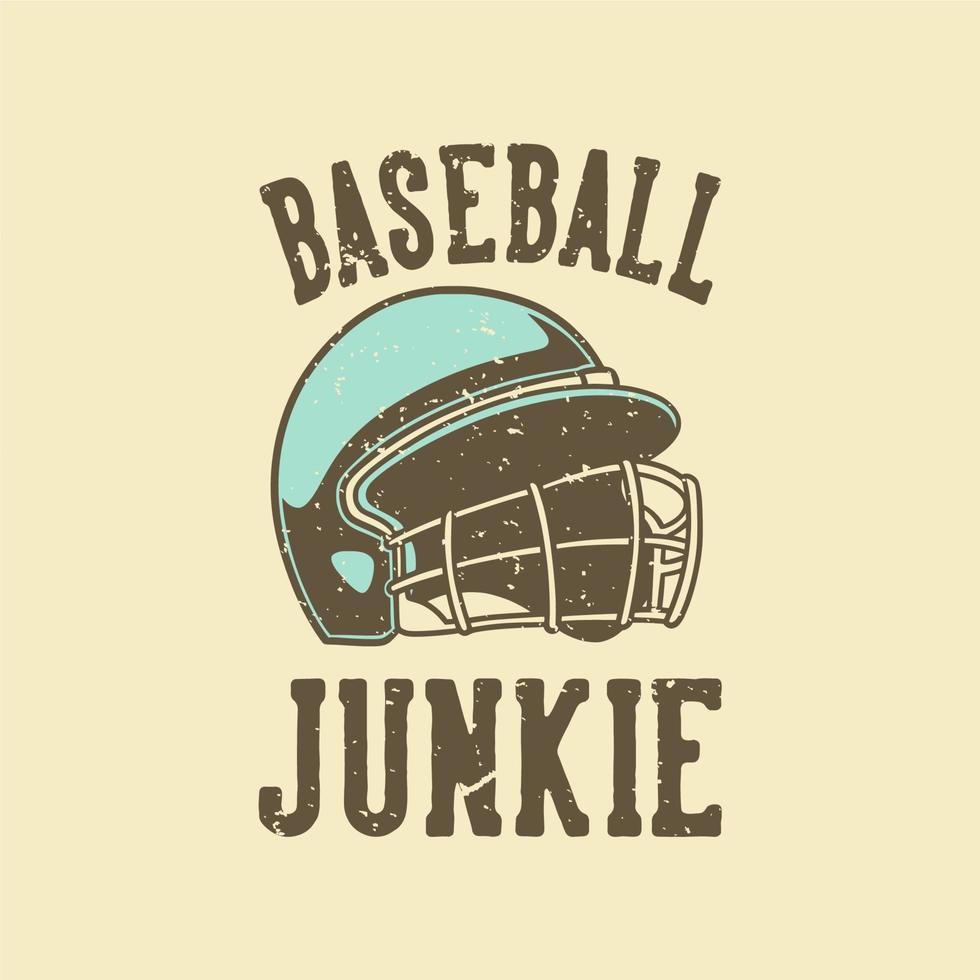 accro au baseball typographie slogan vintage pour la conception de t-shirt vecteur