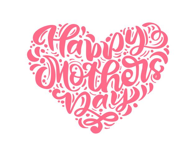Heureuse fête des mères lettrage texte de calligraphie de vecteur rose en forme de coeur.