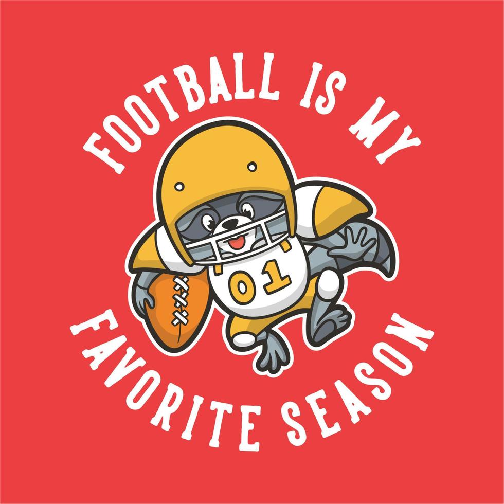 le football de typographie de slogan animal vintage est ma saison préférée pour la conception de t-shirt vecteur