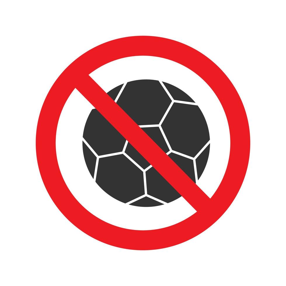 signe interdit avec l'icône de glyphe de ballon de football. pas d'interdiction de jeux de balle. arrêter le symbole de la silhouette. espace négatif. illustration vectorielle isolée vecteur