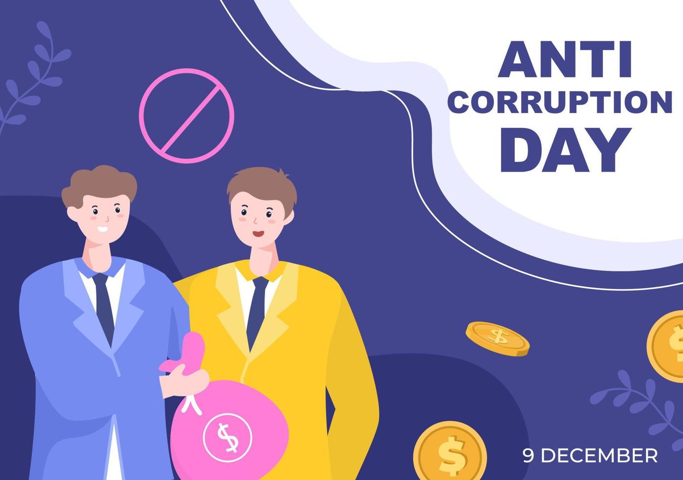 journée anti-corruption qui est commémorée tous les 9 décembre pour dire au public d'arrêter de donner de l'argent avec un panneau d'interdiction dans une illustration de conception plate vecteur