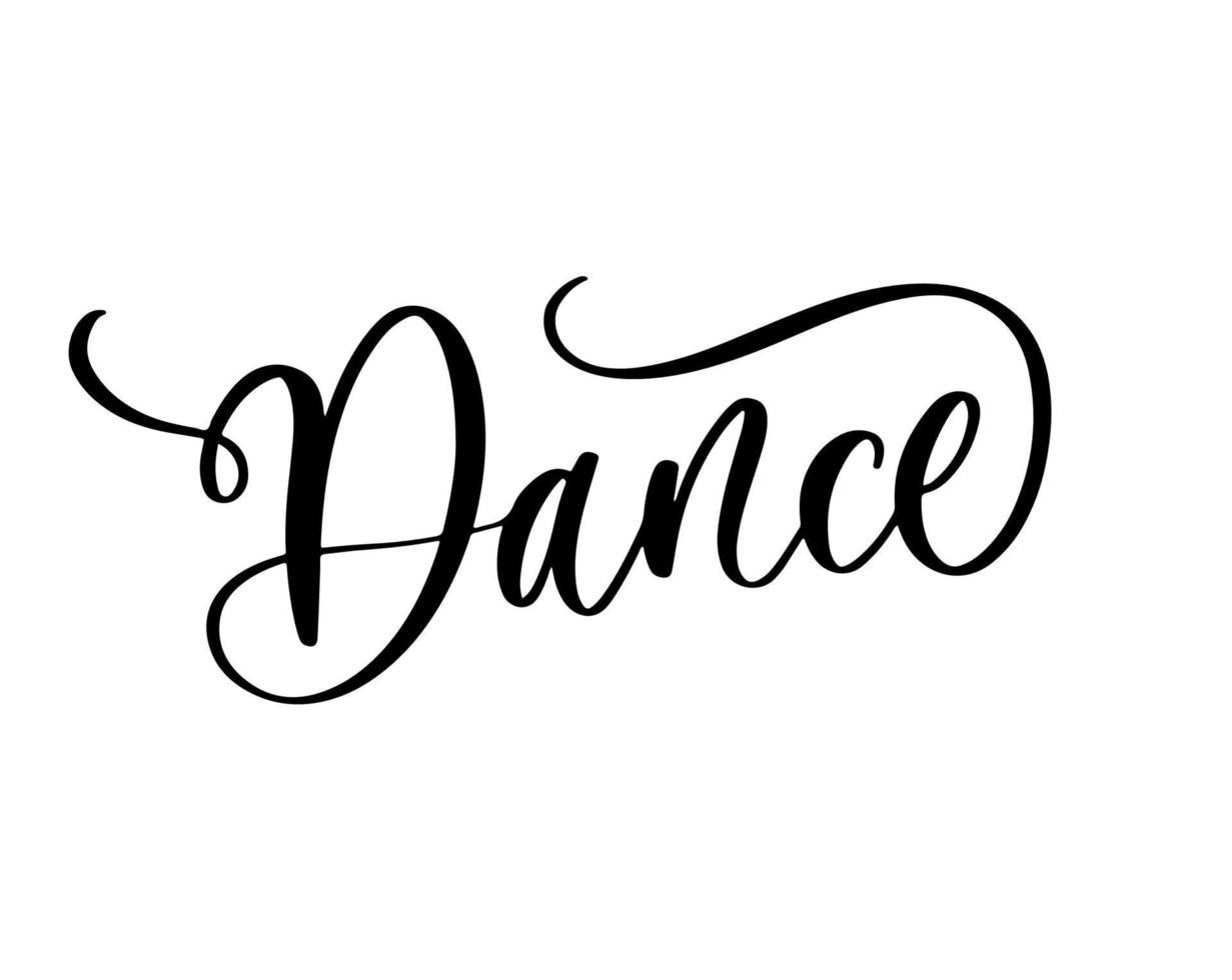 danse - citation de lettrage de danse dessinée à la main isolée sur fond blanc. inscription amusante à l'encre au pinceau pour les superpositions de photos, l'impression de cartes de voeux ou de t-shirts, la conception d'affiches. vecteur