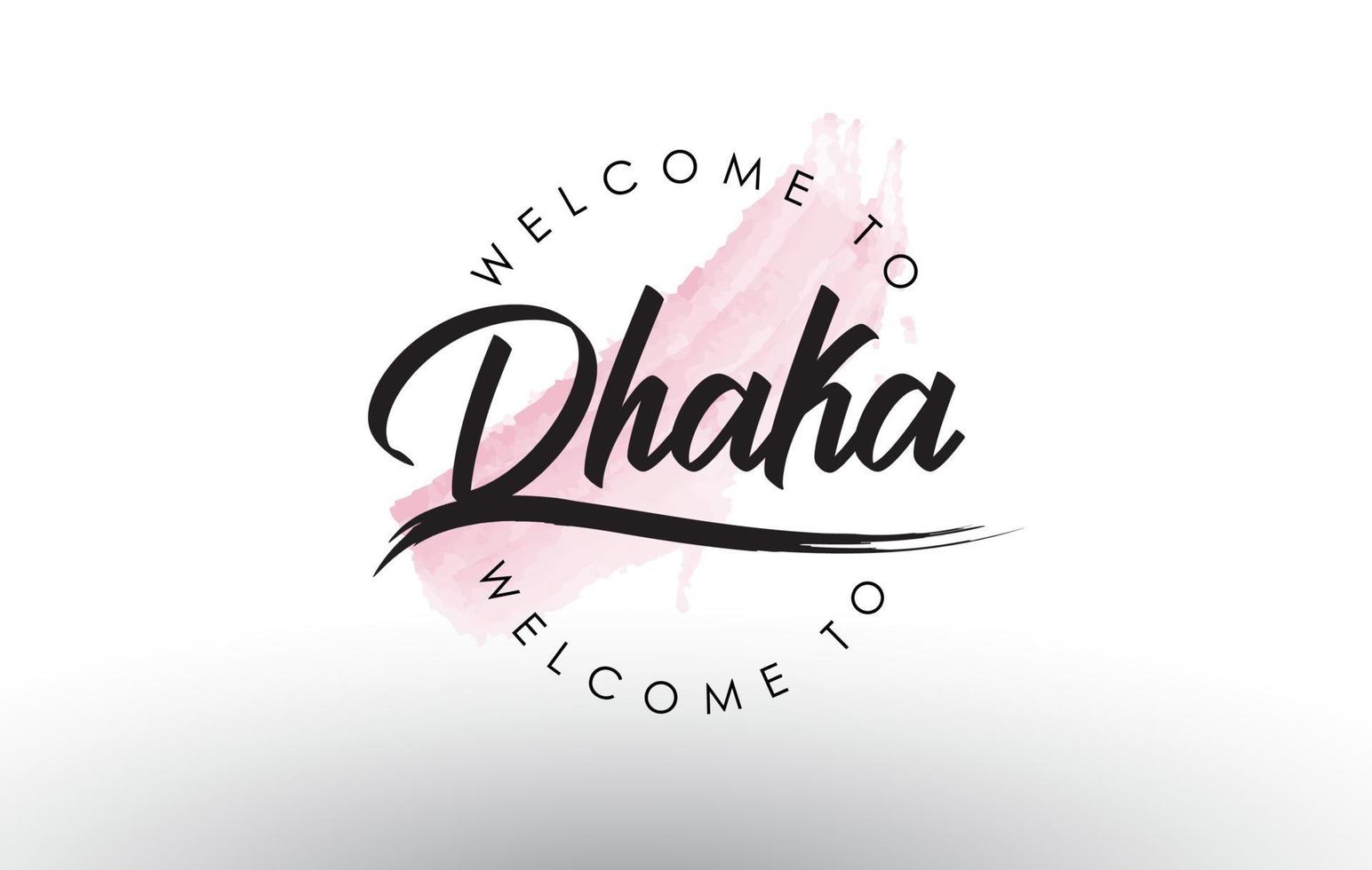 dhaka bienvenue au texte avec un coup de pinceau rose aquarelle vecteur