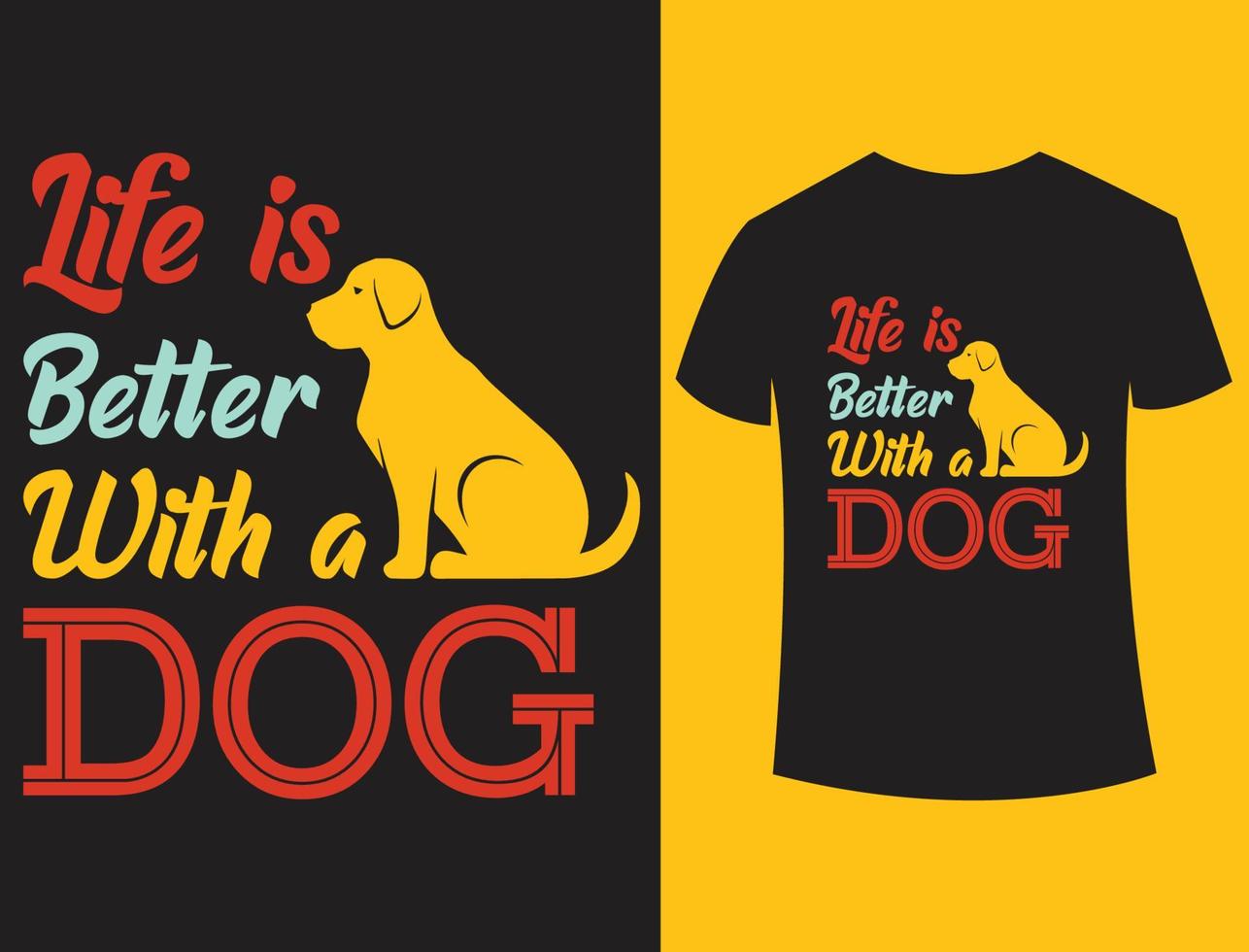 la vie est meilleure avec un design de t-shirt de typographie de chien vecteur