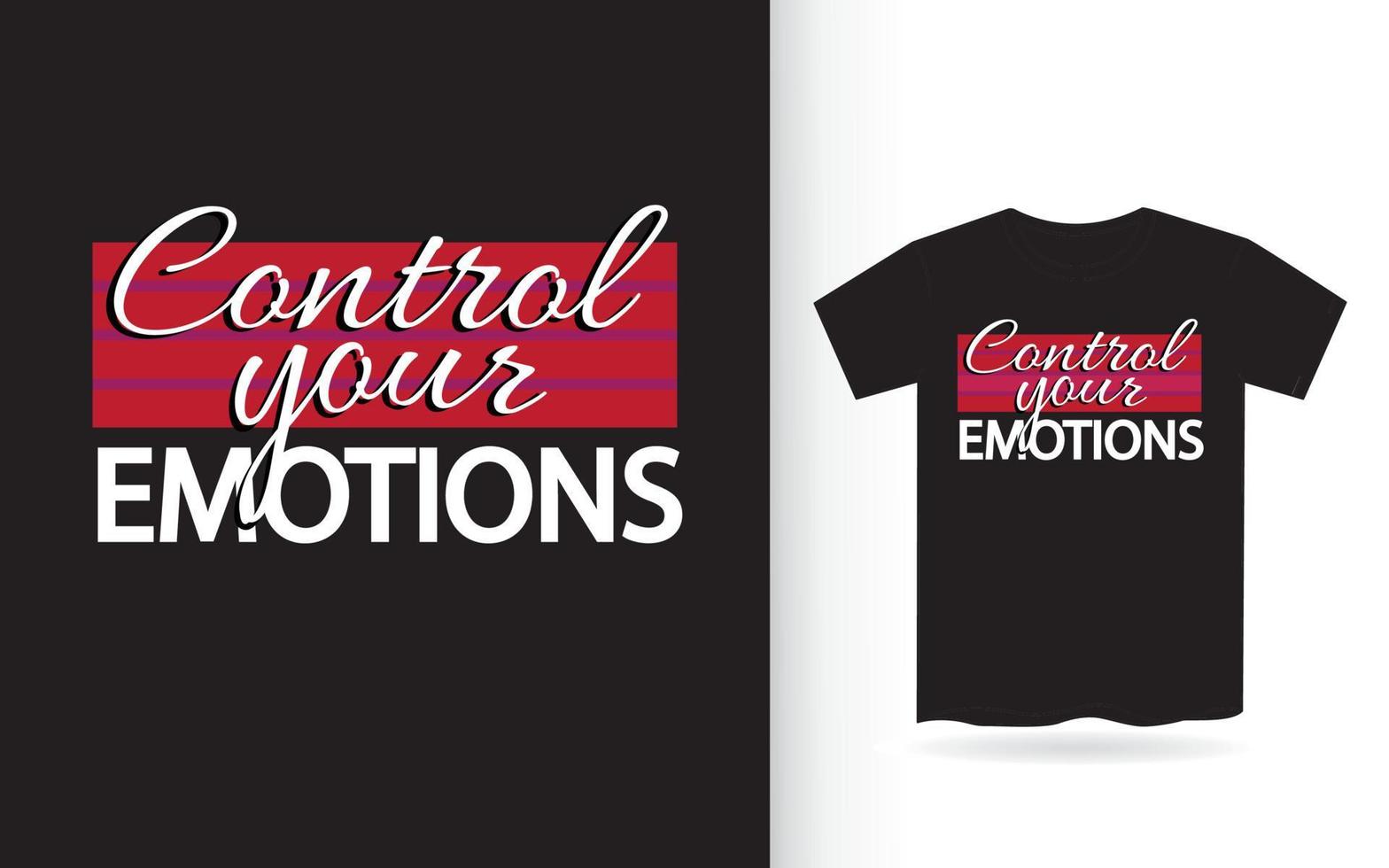 contrôlez vos émotions typographie t shirt design vecteur