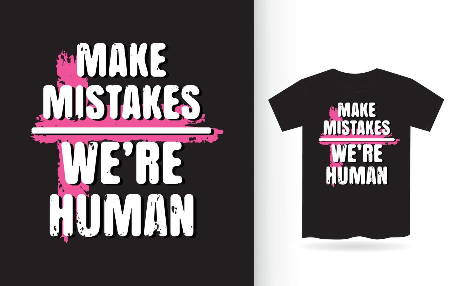 faire des erreurs nous sommes humains t shirt typographie vecteur